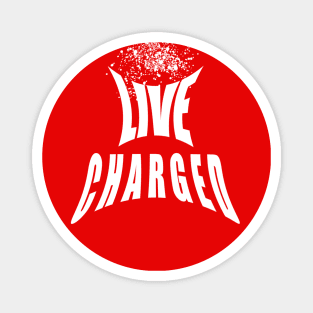 Live Charged Stay Alive Magnet